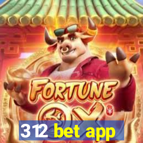 312 bet app